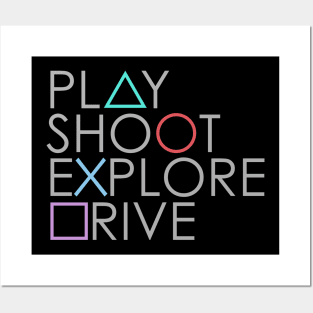 Play Shoot Explore Drive Posters and Art